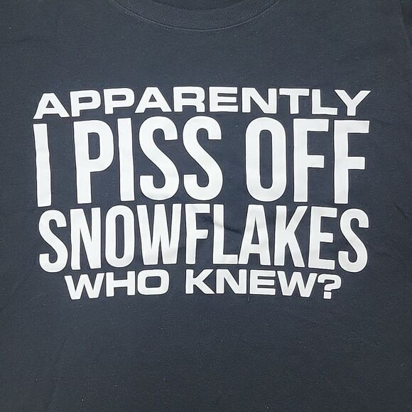 BLACK "APPARENTLY I PISS OFF SNOWFLAKES.  WHO KNEW?" T-SHIRT, SIZE SMALL - Picture 2 of 6